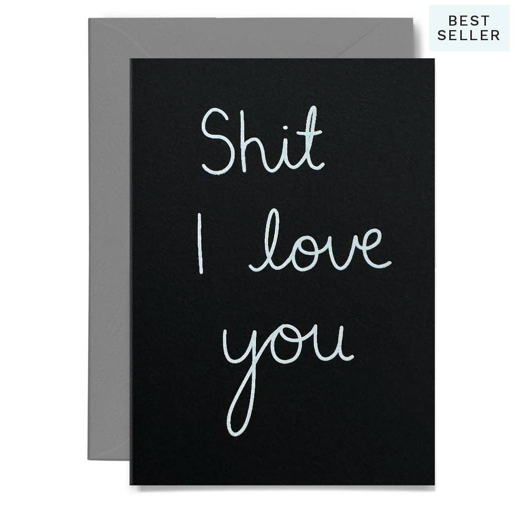 Me & Amber - SHIT I LOVE YOU - various colours: White on black card / Wholesale