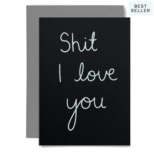 Me & Amber - SHIT I LOVE YOU - various colours: White on black card / Wholesale