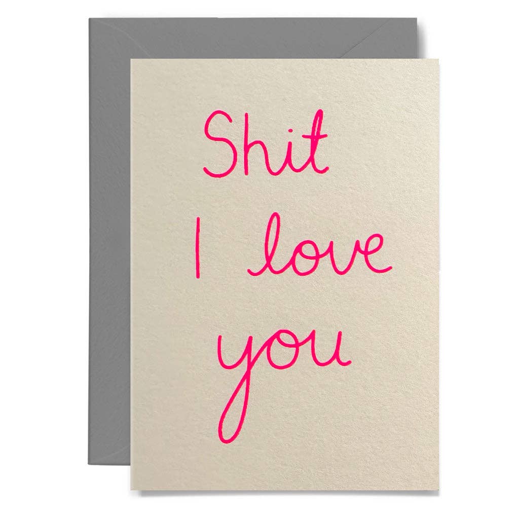 Me & Amber - SHIT I LOVE YOU - various colours: White on black card / Wholesale